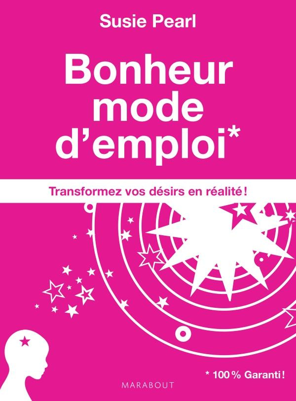 Bonheur mode d'emploi