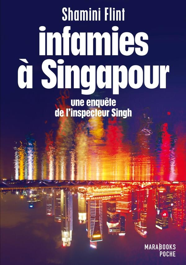 Infamies à Singapour/Une enquête de l'inspecteur Singh