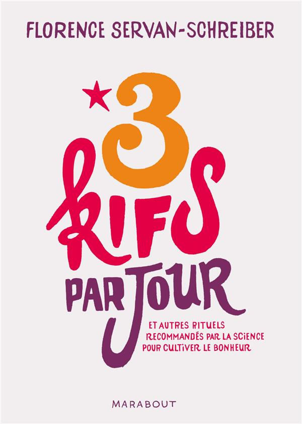 3 kifs par jour / Et autres rituels recommandés par la science pour cultiver le bonheur