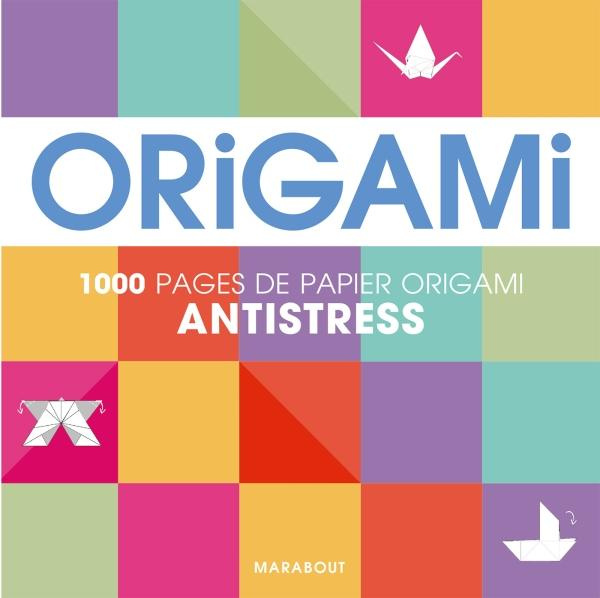 Origami antistress. Pour réaliser 500 pliages