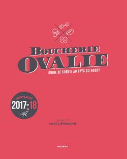 Boucherie Ovalie. Guide de survie au pays du rugby
