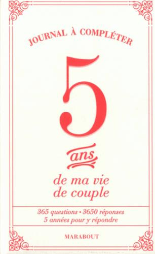 5 ans de ma vie de couple. Journal à compléter