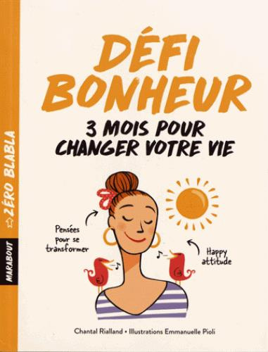 Défi bonheur / 3 mois pour changer votre vie