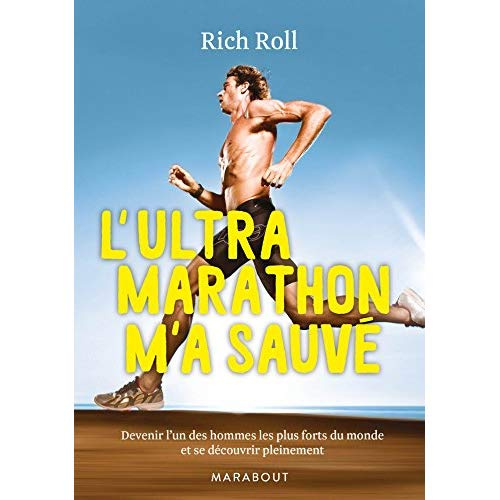 L'ultra marathon m'a sauvé
