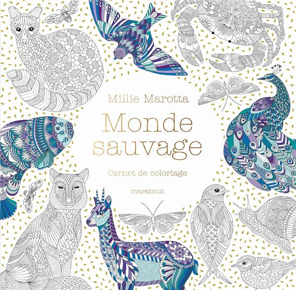 Monde sauvage. Carnet de coloriage