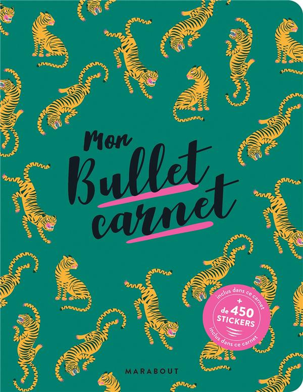 Mon bullet carnet. Avec plus de 450 stickers