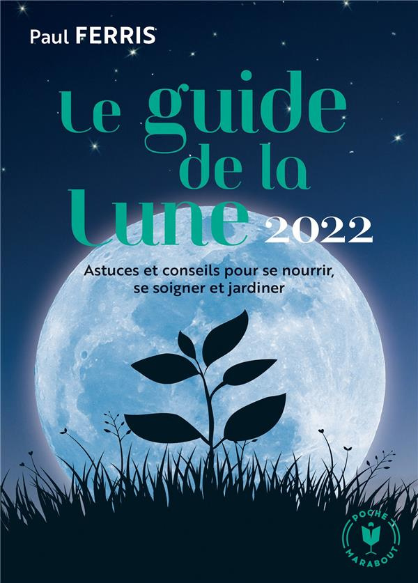 Le guide de la Lune. Edition 2022