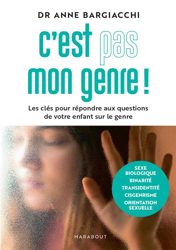 C'est pas mon genre ! Les clés pour répondre aux questions de votre enfant sur le genre