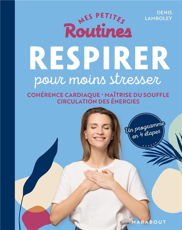 Respirer pour moins stresser