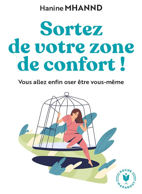 Sortez de votre zone de confort. Vous allez enfin oser être vous-même