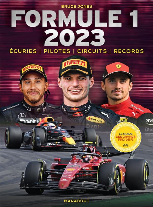 Formule 1. Ecuries, pilotes, circuits, records, Edition 2023