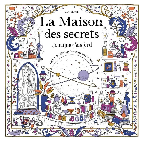 La Maison des secrets. Carnet de coloriage & voyage merveilleux