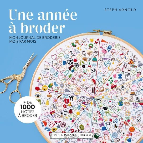 Une année à broder. Mon journal de broderie mois par mois