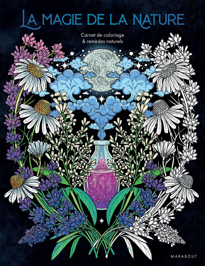La magie de la nature. Cernet de coloriage & remèdes naturels