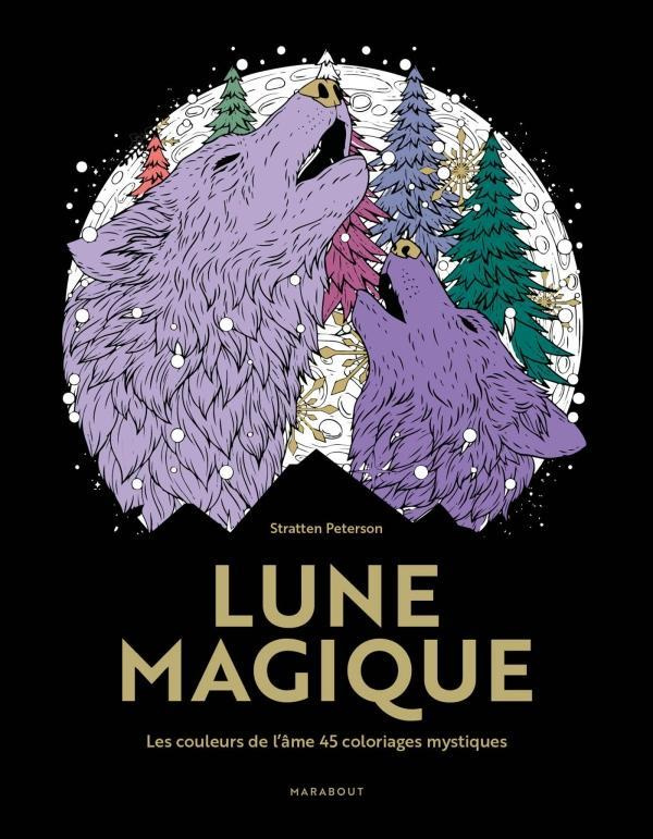 Lune magique. Les couleurs de l'âme, 45 coloriages mystiques