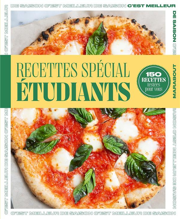 Recettes spécial étudiants. 150 recettes testées pour vous