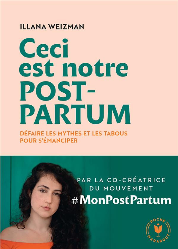Ceci est notre post partum. Défaire les mythes et les tabous pour s'émanciper
