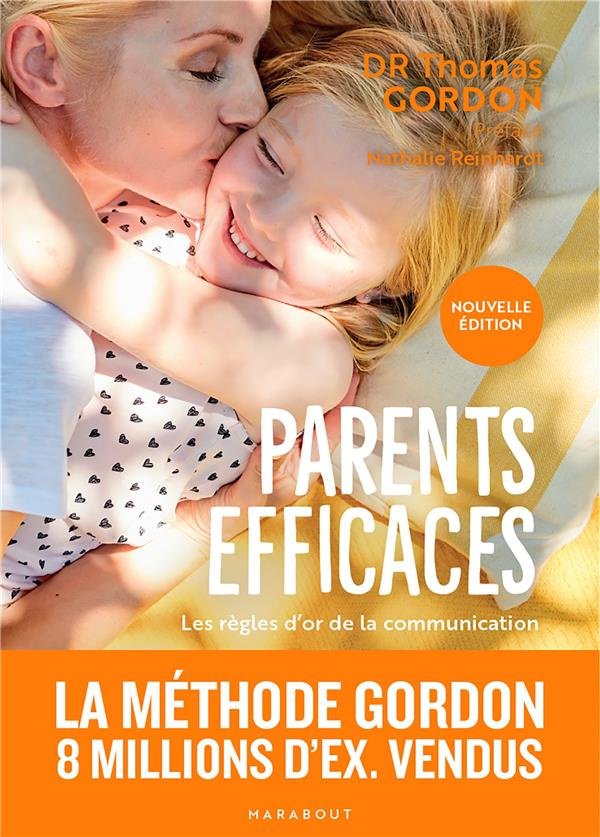 Parents efficaces. Les règles d'or de la communication entre parents et enfants