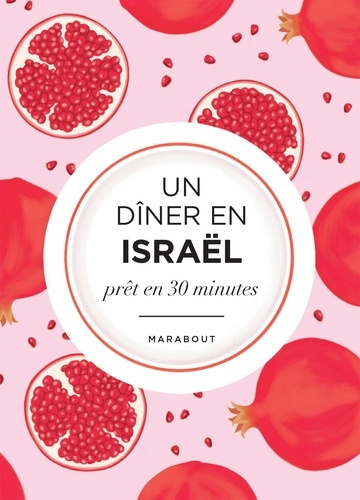 Un dîner en Israël prêt en 30 minutes