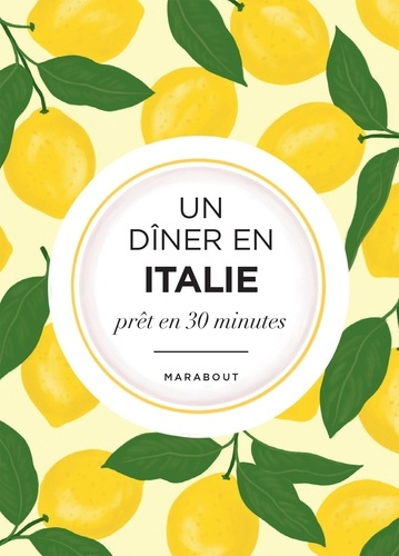 Un dîner en Italie prêt en 30 minutes