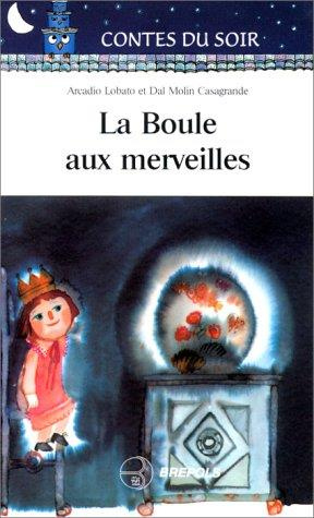 BOULE AUX MERVEILLES (LA)