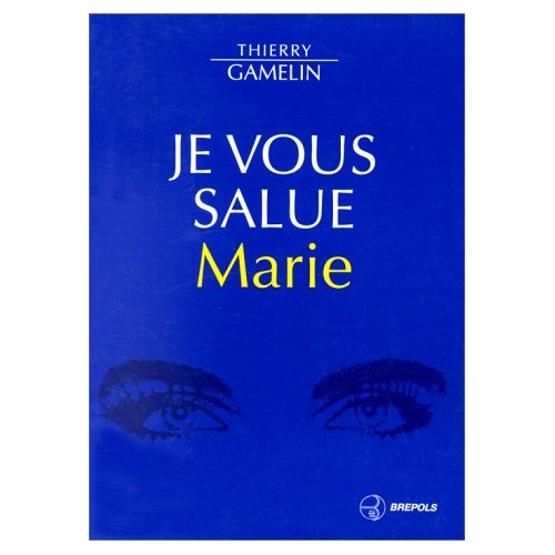 Je vous salue, Marie. Le secret du coeur de Marie