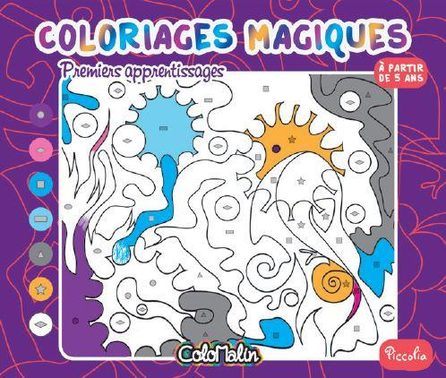 Premiers apprentissages. Coloriages magiques
