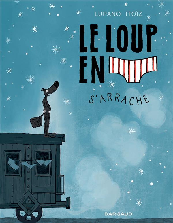 Le loup en slip Tome 7 : Le Loup en slip s'arrache