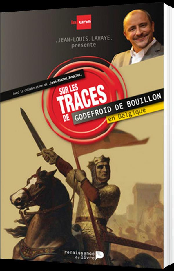 Sur tes traces de Godefroid de Bouillon en Belgique