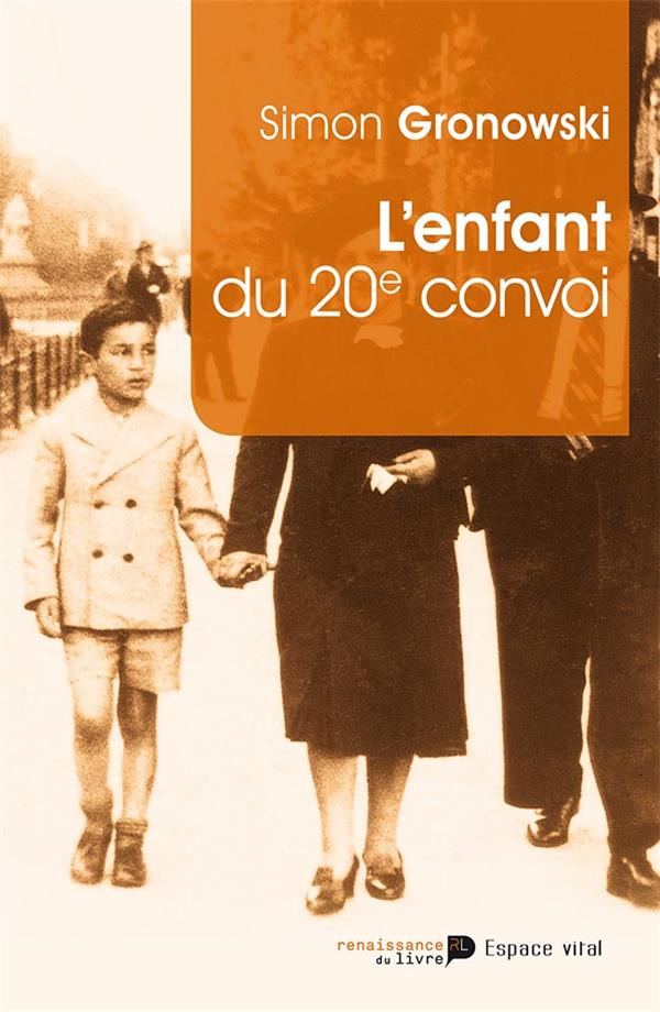 L'enfant du 20e convoi. Edition revue et augmentée