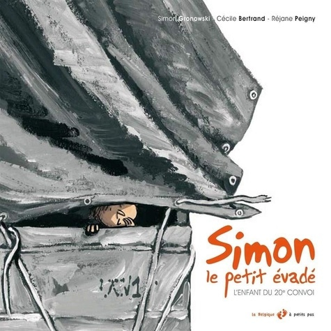 Simon le petit évadé. L'enfant du 20e convoi