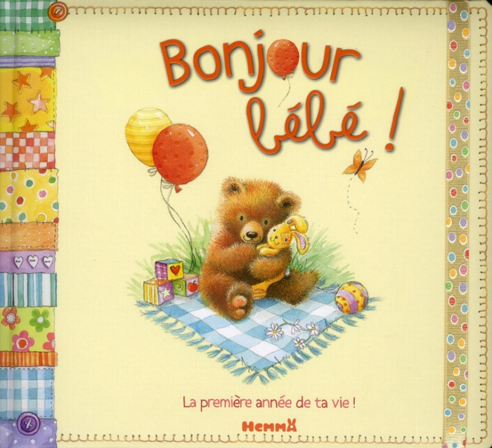 Bonjour bébé ! La première année de ta vie