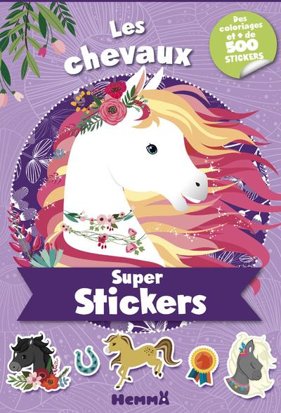 Les chevaux. Des coloriages et   de 500 stickers