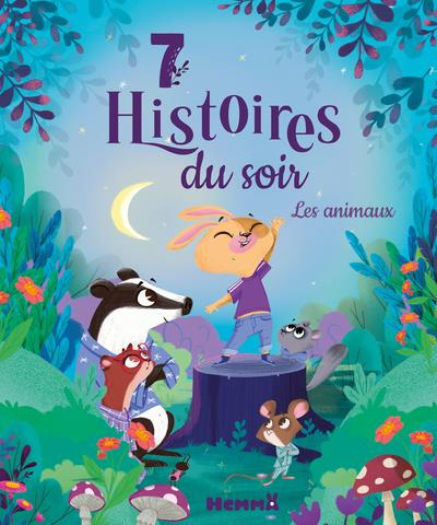7 histoires du soir. Les animaux