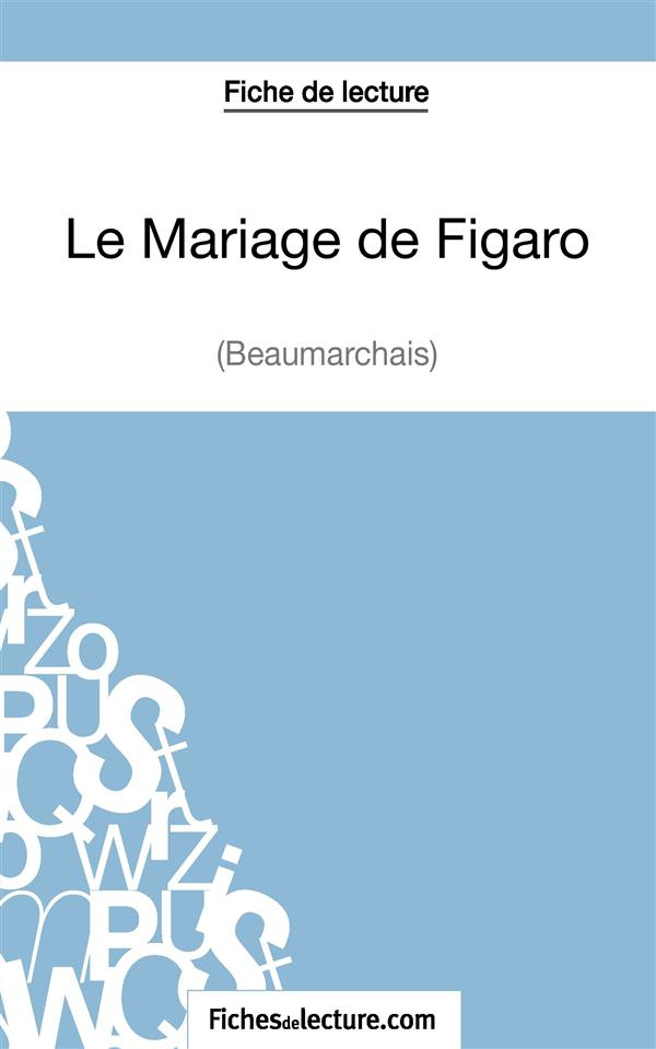 Le mariage de Figaro. Analyse complète de l'oeuvre