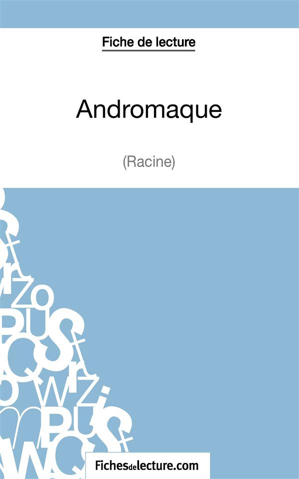 Andromaque. Analyse complète de l'oeuvre