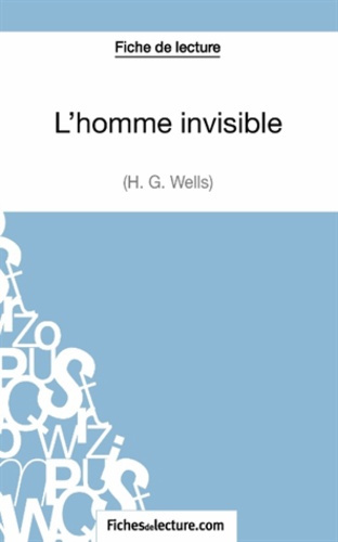 L'homme invisible. Analyse complète de l'oeuvre