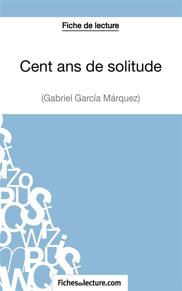 Cent ans de solitude. Analyse complète de l'oeuvre