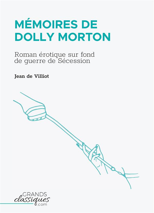 Mémoires de Dolly Morton. Roman érotique sur fond de guerre de Sécession