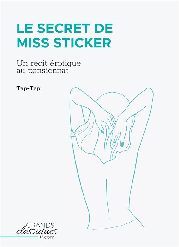 Le Secret de Miss Sticker. Un récit érotique au pensionnat