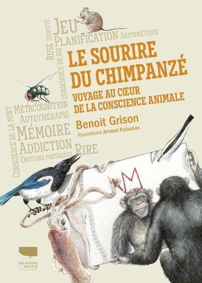Le Sourire du chimpanzé. Voyage au coeur de la conscience animale