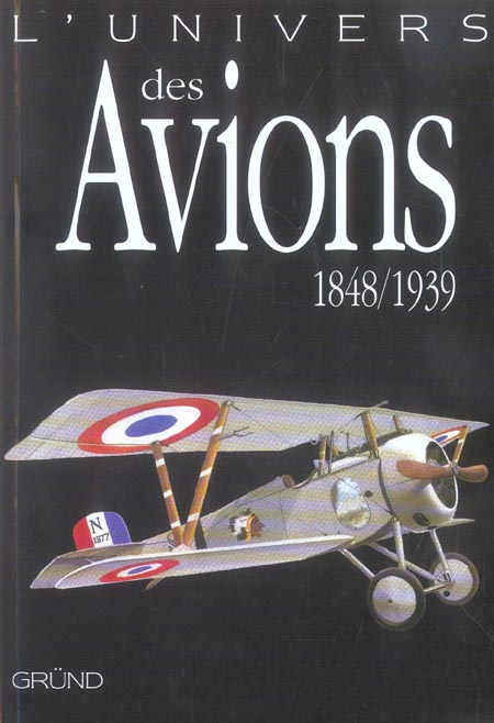 L'univers des avions 1848/1939
