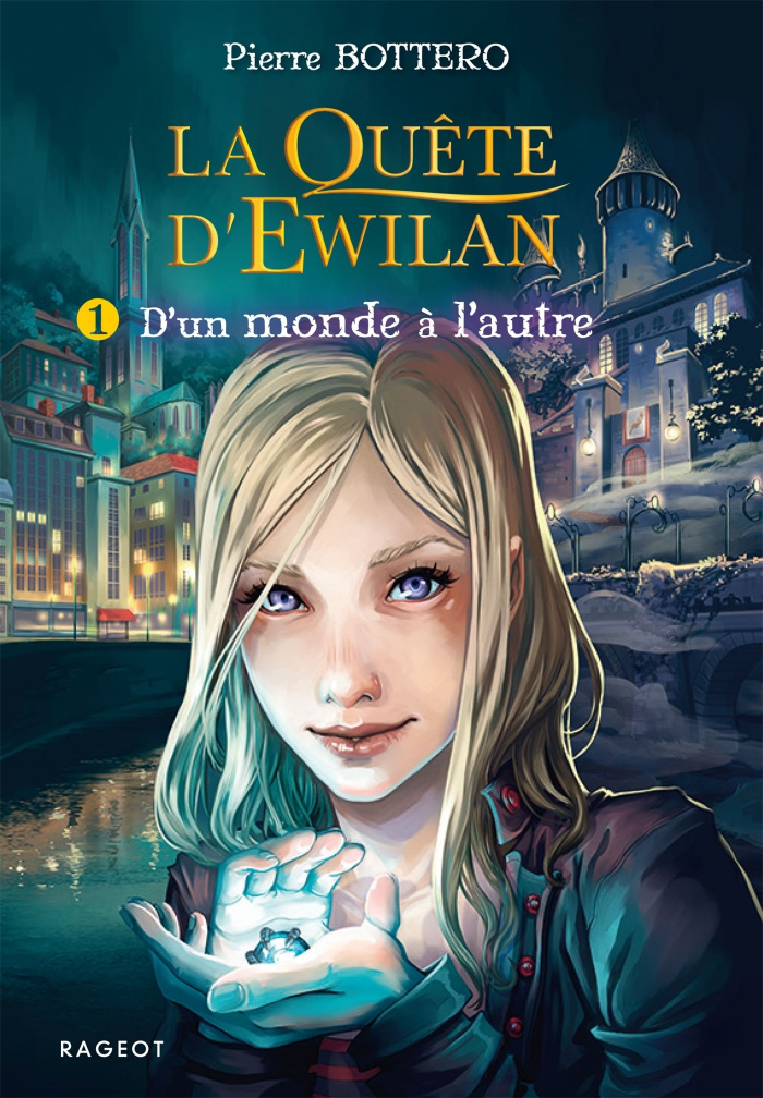 La quête d'Ewilan Tome 1 : D'un monde à l'autre