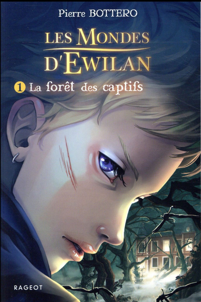 Les Mondes d'Ewilan Tome 1 : La forêt des captifs