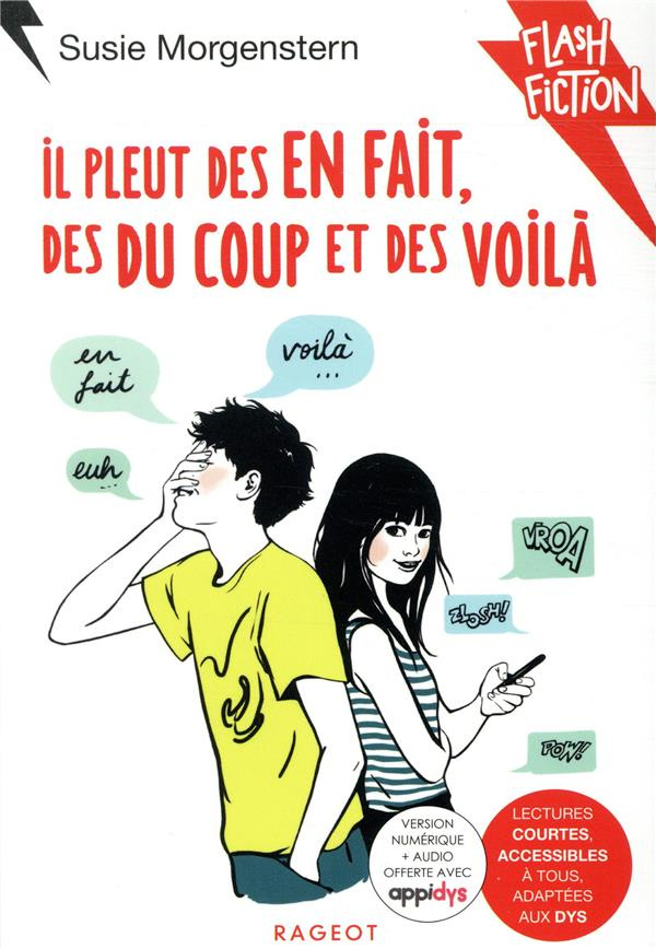 Il pleut des en fait, des du coup et des voilà [ADAPTE AUX DYS