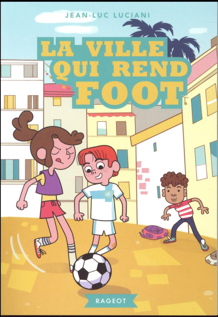 La ville qui rend foot