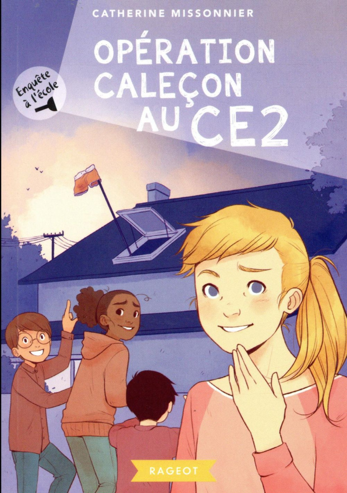 Enquête à l'école Tome 2 : Opération caleçon au CE2