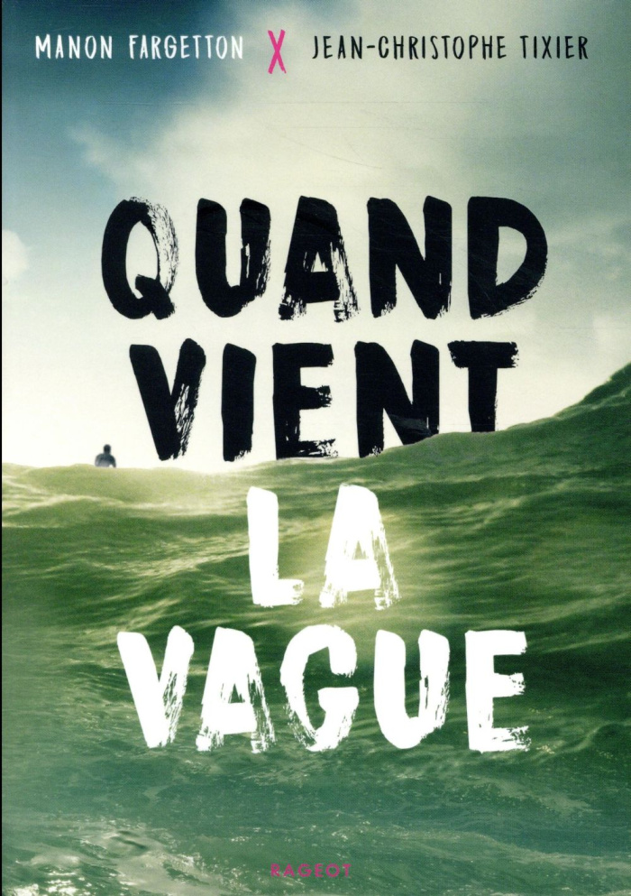 Quand vient la vague