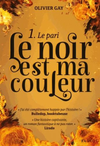 Le noir est ma couleur Tome 1 : Le pari