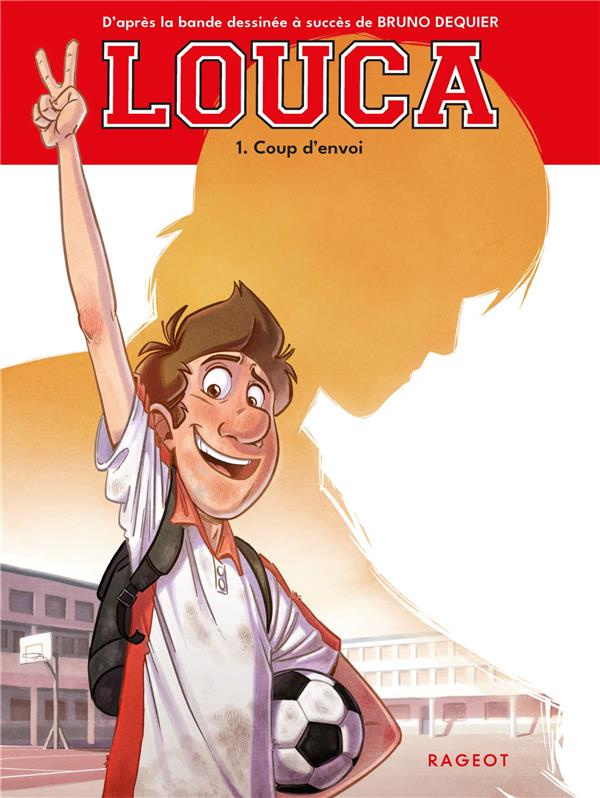 Louca Tome 1 : Coup d'envoi